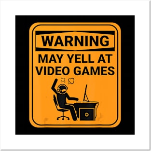 Warning May Yell At Video Games Online Gamer Funny Sign Posters and Art